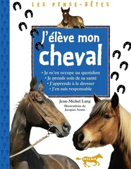 J'élève mon cheval | Jean-Michel Lang, Jacques Azam