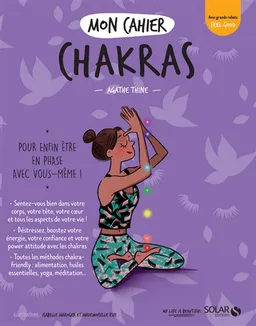 Mon cahier chakras : pour enfin être en phase avec vous-même ! | Agathe Thine, Mademoiselle Eve