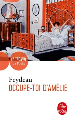Occupe-toi d'Amélie : pièce en trois actes et quatre tableaux | Georges Feydeau, Henry Gidel, Henry Gidel