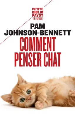 Comment penser chat | Pam Johnson-Bennett