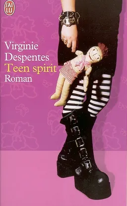 Teen Spirit | Virginie Despentes