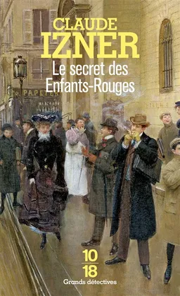 Le secret des Enfants-Rouges | Claude Izner