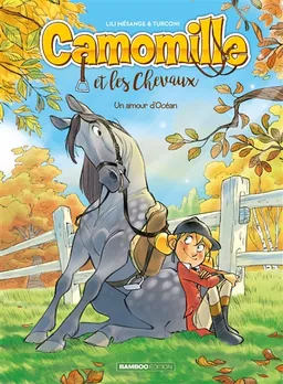 Camomille et les chevaux. Vol. 1. Un amour d'Océan : 1 euros de + | Lili Mésange, Stefano Turconi, Hélène Lenoble, Clara-Louise Denis, Federico Bertolucci