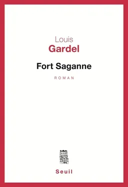 Fort Saganne | Louis Gardel