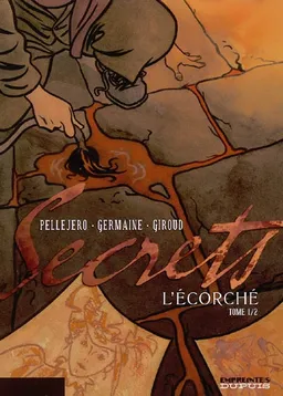 L'écorché. Vol. 1 | Frank Giroud, Florent Germaine, Ruben Pellejero