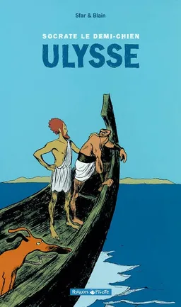 Socrate, le demi-chien. Vol. 2. Ulysse | Joann Sfar, Christophe Blain