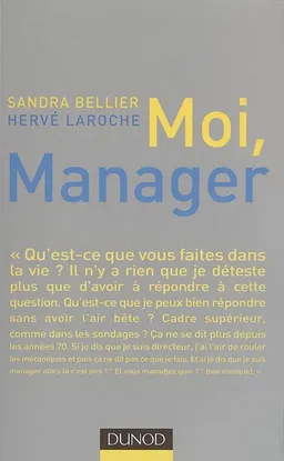 Moi, manager | Sandra Enlart Bellier, Hervé Laroche