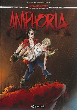 Bob et Bobette : la saga commence. Amphoria. Vol. 1. Bob | Marc Legendre, Charel Cambré, Willy Vandersteen