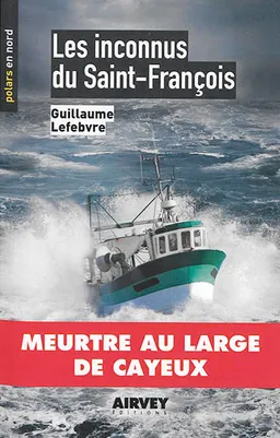 Les inconnus du Saint-François | Guillaume Lefebvre