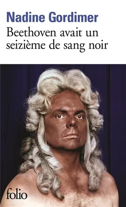 Beethoven avait un seizième de sang noir | Nadine Gordimer