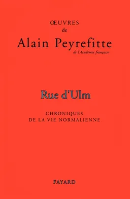 Rue d'Ulm : chronique de la vie normalienne, édition du bicentenaire | Alain Peyrefitte
