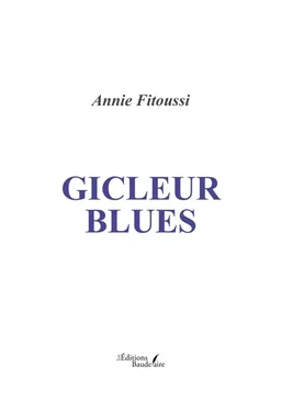 Gicleur Blues | Annie Fitoussi