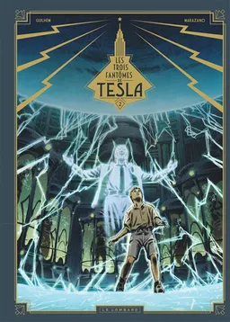 Les trois fantômes de Tesla. Vol. 2. La conjuration des humains | Richard Marazano, Guilhem Bec