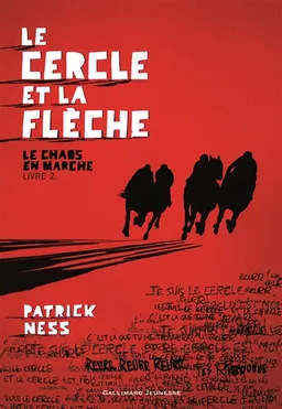 Le chaos en marche. Vol. 2. Le cercle et la flèche | Patrick Ness