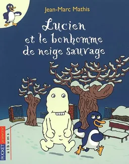 Lucien et le bonhomme de neige sauvage | Jean-Marc Mathis