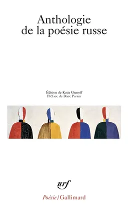 Anthologie de la poésie russe | Katia Granoff, Brice Parain