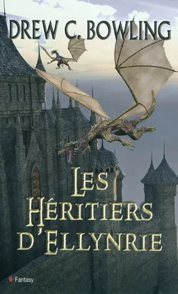 Les héritiers d'Ellynrie | Drew C. Bowling