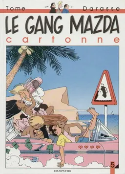 Le gang Mazda. Vol. 5. Le gang Mazda cartonne | Christian Darasse, Tome