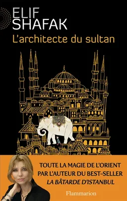 L'architecte du sultan | Elif Shafak