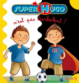 Super-Hugo n'est pas turbulent ! | Jacques Beaumont, Fabienne Blanchut, Claudio Cerri