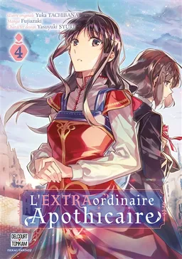 L'extraordinaire apothicaire. Vol. 4 | Yuka Tachibana, Fujiazuki, Yasuyuki Syuri