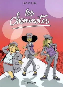 Les cheminotes | Georges Grard, Jacques Lemonnier