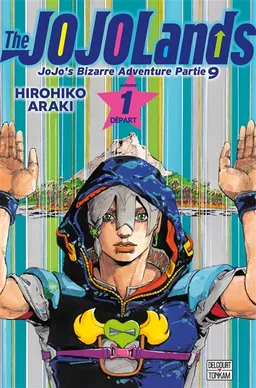 The Jojolands : Jojo's bizarre adventure. Vol. 1. Départ | Hirohiko Araki