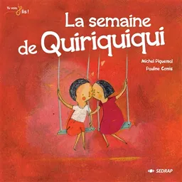 La semaine de Quiriquiqui | Michel Piquemal, Pauline Comis