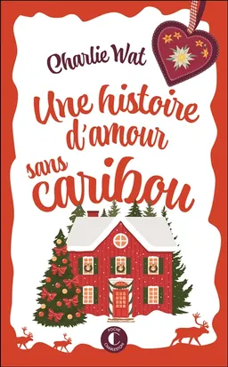 Une histoire d'amour sans caribou | Charlie Wat
