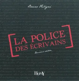 La police des écrivains | Bruno Fuligni