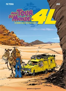 Mon tour du monde en 4L. Vol. 1. De Meudon à Dakar, approximativement... | Patrice Perna, Juan