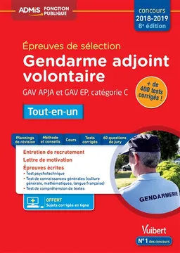 Gendarme adjoint volontaire, GAV APJA et GAV EP, catégorie C : épreuves de sélection, concours 2018-2019 : tout-en-un | Dominique Herbaut, Bernadette Lavaud, François Lavedan