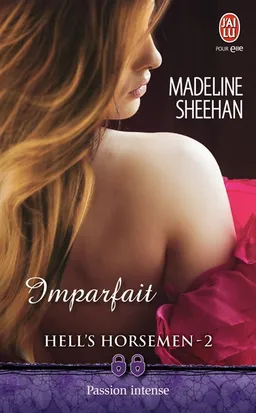 Hell's horsemen. Vol. 2. Imparfait | Madeline Sheehan