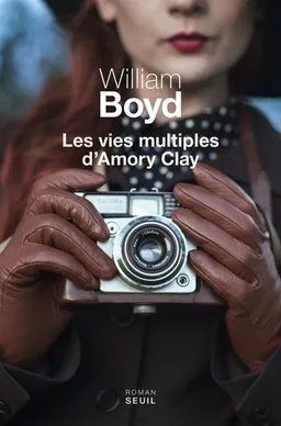 Les vies multiples d'Amory Clay | William Boyd