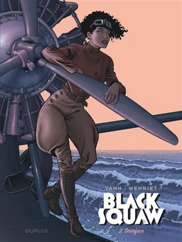 Black squaw. Vol. 2. Scarface | Yann, Alain Henriet, Usagi