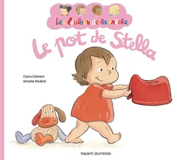 Le pot de Stella | Claire Clément, Armelle Modéré