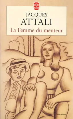 La femme du menteur | Jacques Attali