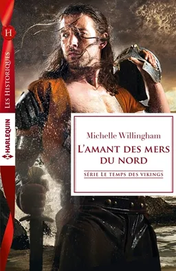 L'amant des mers du nord : le temps des vikings | Michelle Willingham