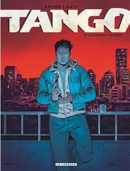Tango. Vol. 5. Le dernier condor | Matz, Philippe Xavier, Jérôme Maffre