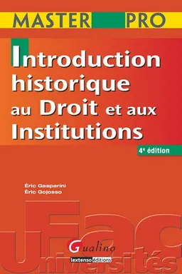 Introduction historique au droit et histoire des institutions | Eric Gasparini, Eric Gojosso
