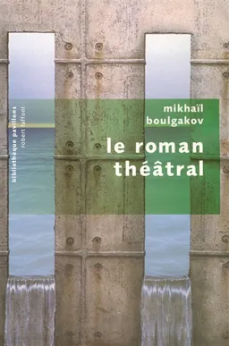 Le roman théâtral | Mikhaïl Boulgakov, Claude Ligny