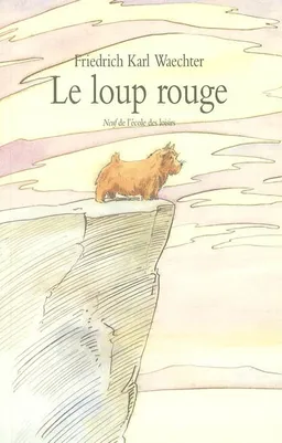 Le loup rouge | Friedrich Karl Waechter