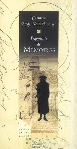 Fragments de Mémoires : extraits de Histoire de ma vie | Giacomo Casanova, Brody Neunschwander, Sabine Bledniak