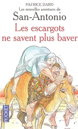 Les nouvelles aventures de San-Antonio. Les escargots ne savent plus baver | Patrice Dard
