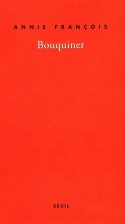 Bouquiner : autobiobibliographie | Annie François