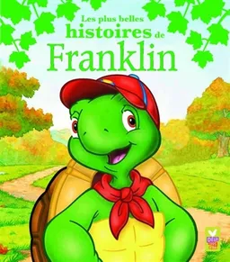 Franklin : mes plus belles histoires | Paulette Bourgeois, Brenda Clark