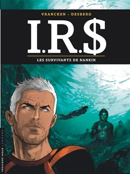 IRS. Vol. 14. Les survivants de Nankin | Stephen Desberg, Bernard Vrancken, Coquelicot