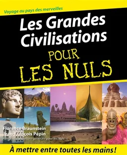 Les grandes civilisations pour les nuls | Florence Braunstein, Jean-François Pépin