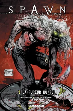 Spawn : la saga infernale. Vol. 3. La fureur du roi | Todd McFarlane, Jonathan David Goff, Szymon Kudranski, Fco Plascencia