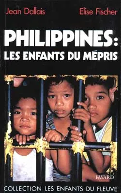 Philippines, les enfants du mépris | Jean Dallais, Elise Fischer